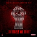 Rebel Gang - In Rebels We Trust mixtape cover art