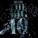 50 Cent - The Big 10 mixtape cover art