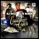 D-Block - Laugh Now, Cry Later, Part 4 mixtape cover art