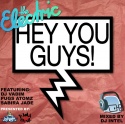 The Electric - Hey You Guys! mixtape cover art