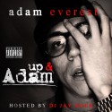 Adam Everest - Up And Adam mixtape cover art