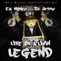 EZ Money - Life Of A Livin' Legend mixtape cover art