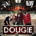 Cali Swag District - Deeper Than The Dougie mixtape cover art