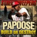 Papoose Build Or Destroy mixtape cover art
