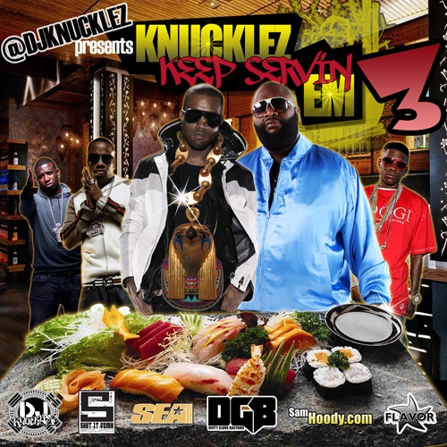 DJ Knucklez - Keep Servin' Em 3 Mixtape