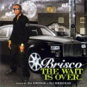 Brisco - The Wait Is Over mixtape cover art