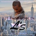 L's - Put That Work In mixtape cover art