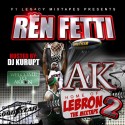 Ren Fetti - AK Home Of Lebron 2 mixtape cover art