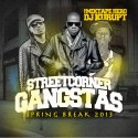 Streetcorner Gangstas Spring Break 2013 mixtape cover art