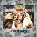 Respect Tha Grind 7 (Hosted By Jose Guapo) mixtape cover art