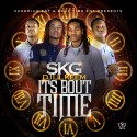 SKG - It's Bout Time mixtape cover art