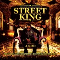 A-Rod - Street King mixtape cover art