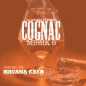 Cognac Muzik 5 (Hosted By Havana Cash) mixtape cover art