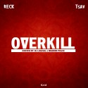 Reck & T-Sav - OverKill mixtape cover art