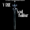 Y Rue - Soul Kalibur mixtape cover art