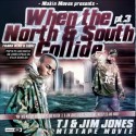 T.I. & Jim Jones - When The North And South Collide, Part 3 mixtape cover art