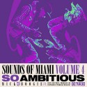 So Ambitious (Sounds Of Miami 4 Hosted By Pharrell) mixtape cover art