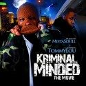 Tommy Lou - Kriminal Minded (The Movie) mixtape cover art