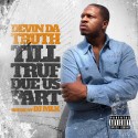 Devin Da Truth - Til True Due Us Part mixtape cover art