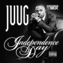 Juug - Independence Day mixtape cover art
