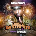 Mac Main - Loyal 2 Da Streets 2 mixtape cover art