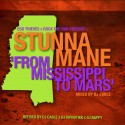 From Mississippi To Mars (Stunna Mane) mixtape cover art