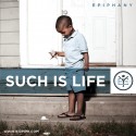 Epiphany - Such Is Life mixtape cover art