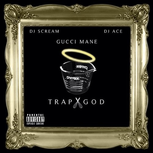 gucci mane, dj scream, dj ace, trap god