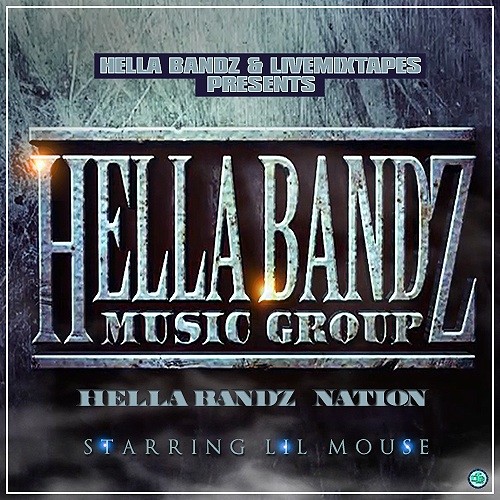 Lil Mouse introduces his Hella Bandz Music Group, Tracklist & Download ...