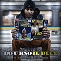 IL Duce - Do U Kno IL Duce mixtape cover art