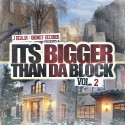Its Bigger Than Da Block 2 mixtape cover art