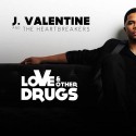 J. Valentine - Love & Other Drugs mixtape cover art