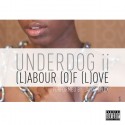Jay Complex - Underdog 2 (Labour Of Love) mixtape cover art