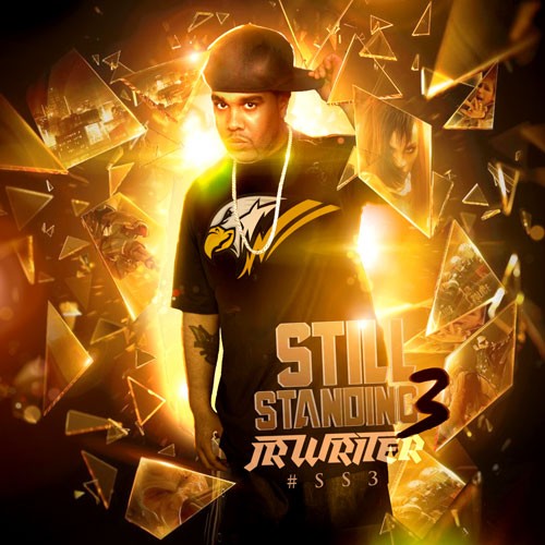 Still Standing 3 Mixtape by JR Writer Hosted by Thundabyrdz