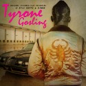 Kyle Rapps & Diwon - Tyrone Gosling mixtape cover art