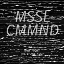 MSSL CMMND - Why Fight the Space Age? mixtape cover art