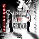 Oddacity & Conscious - Through The Crowd mixtape cover art