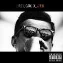 Rilgood - JFK mixtape cover art