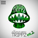Trippz Michaud - The Adventures Of Trippz 2 mixtape cover art