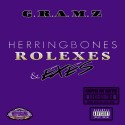 G.R.A.M.Z - HerringBones, Rolexes & Exes (Chopped Not Slopped) mixtape cover art