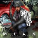 Milk - Deeper Than Rap mixtape cover art