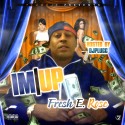 Fresh E Rose - I'm Up mixtape cover art