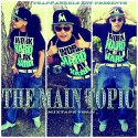 Main Attraction - The Main Topic mixtape cover art