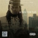 Meal Ticket - Born For This mixtape cover art