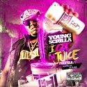 Young Scrilla - I Got the Juice (The Refill) mixtape cover art