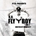 K.O. - Fly Boy 2 (Hosted By Rock City) mixtape cover art