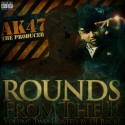 Ak-47 - Rounds From The K 2 mixtape cover art