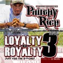 Philthy Rich - Loyalty B4 Royalty 3 (Just For The Bitches) mixtape cover art