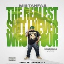 Mistah FAB - The Realest Shit I Never Wrote 4 mixtape cover art