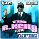 R.Kelly - Not Guilty Mixtape mixtape cover art